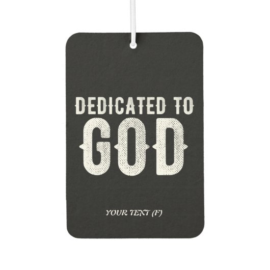 DEDICATED TO GOD COOL WHITE TEKST LUCHTVERFRISSER (Voorkant)