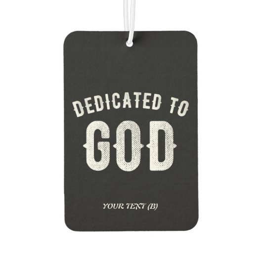 DEDICATED TO GOD  COOL WHITE TEKST LUCHTVERFRISSER (Achterkant)
