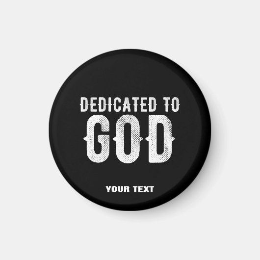 DEDICATED TO GOD COOL WHITE TEKST MAGNEET (Voorkant)