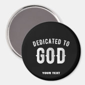 DEDICATED TO GOD COOL WHITE TEKST MAGNEET (Voorkant / Achterkant)