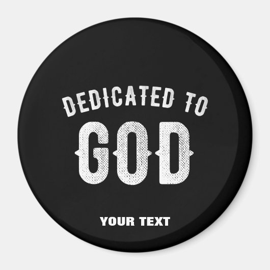 DEDICATED TO GOD COOL WHITE TEKST MAGNEET (Voorkant)