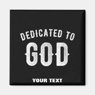 DEDICATED TO GOD  COOL WHITE TEKST MAGNEET