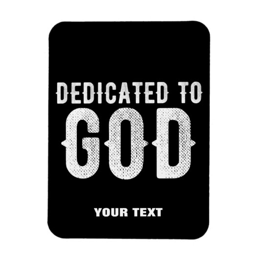 DEDICATED TO GOD COOL WHITE TEKST MAGNEET (Verticaal)