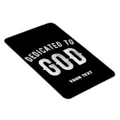 DEDICATED TO GOD COOL WHITE TEKST MAGNEET (Rechterzijde)