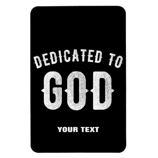 DEDICATED TO GOD COOL WHITE TEKST MAGNEET (Verticaal)