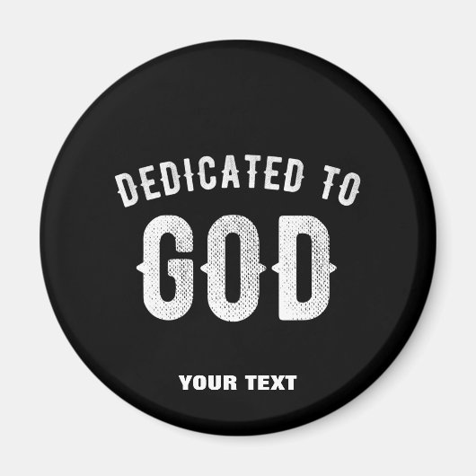 DEDICATED TO GOD COOL WHITE TEKST MAGNEET (Voorkant)