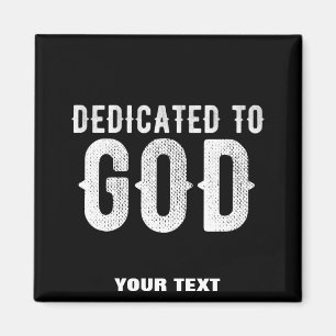 DEDICATED TO GOD COOL WHITE TEKST MAGNEET