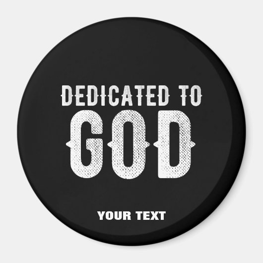 DEDICATED TO GOD COOL WHITE TEKST MAGNEET (Voorkant)
