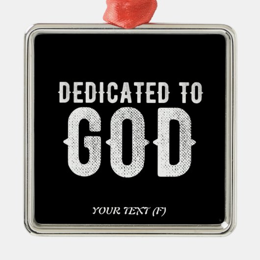 DEDICATED TO GOD COOL  WHITE TEKST METALEN ORNAMENT (Voorkant)