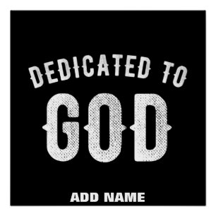 DEDICATED TO GOD COOL WHITE TEKST PERFECT POSTER