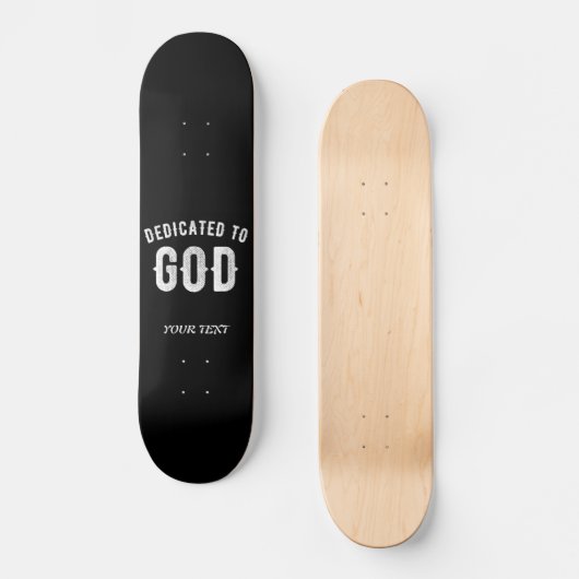 DEDICATED TO GOD COOL WHITE TEKST PERSOONLIJK SKATEBOARD (Voorkant)