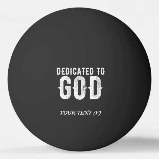 DEDICATED TO GOD COOL  WHITE TEKST PINGPONGBAL (Voorkant)