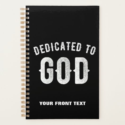 DEDICATED TO GOD  COOL WHITE TEKST PLANNER (Voorkant)