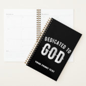 DEDICATED TO GOD  COOL WHITE TEKST PLANNER (Display)
