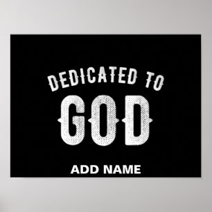 DEDICATED TO GOD  COOL WHITE TEKST POSTER