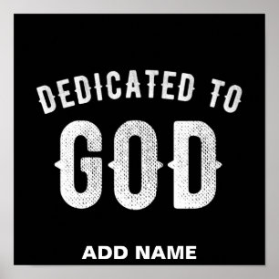 DEDICATED TO GOD  COOL WHITE TEKST POSTER