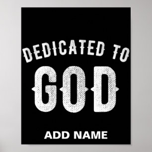 DEDICATED TO GOD  COOL WHITE TEKST POSTER