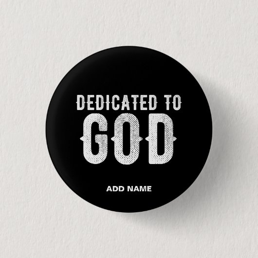 DEDICATED TO GOD COOL WHITE TEKST RONDE BUTTON 3,2 CM (Voorkant)