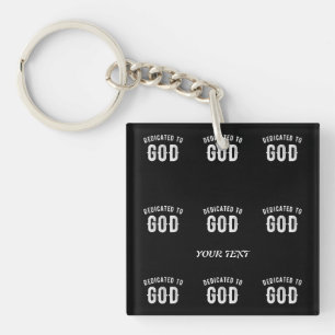 DEDICATED TO GOD COOL WHITE TEKST SLEUTELHANGER
