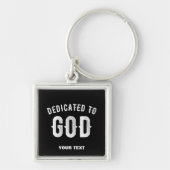 DEDICATED TO GOD  COOL WHITE TEKST SLEUTELHANGER (Voorkant)