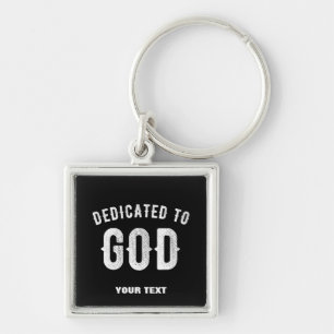 DEDICATED TO GOD  COOL WHITE TEKST SLEUTELHANGER