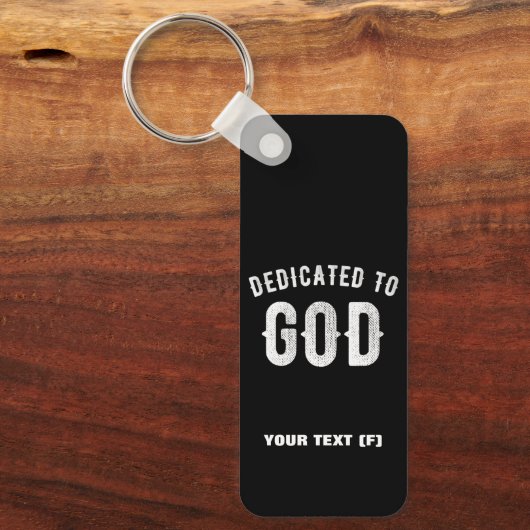 DEDICATED TO GOD COOL WHITE TEKST SLEUTELHANGER (Voorkant)