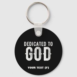 DEDICATED TO GOD COOL  WHITE TEKST SLEUTELHANGER