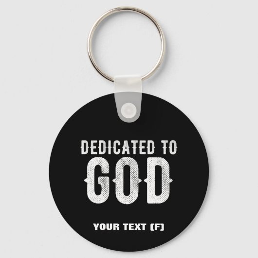 DEDICATED TO GOD COOL WHITE TEKST SLEUTELHANGER (Voorkant)