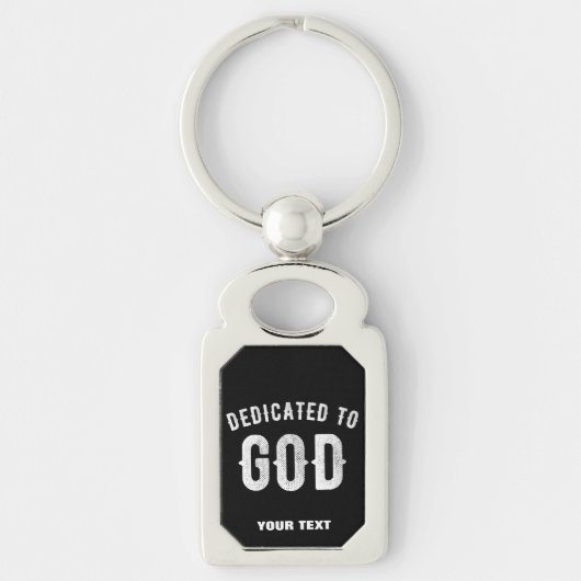 DEDICATED TO GOD  COOL WHITE TEKST SLEUTELHANGER (Voorkant)