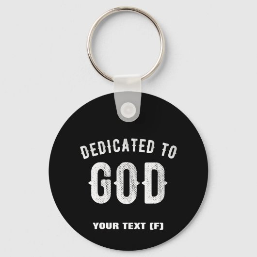DEDICATED TO GOD  COOL WHITE TEKST SLEUTELHANGER (Voorkant)