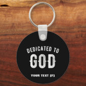 DEDICATED TO GOD  COOL WHITE TEKST SLEUTELHANGER (Voorkant)
