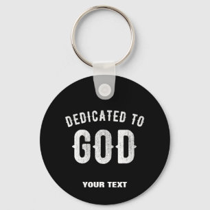 DEDICATED TO GOD  COOL WHITE TEKST SLEUTELHANGER