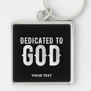 DEDICATED TO GOD COOL  WHITE TEKST SLEUTELHANGER