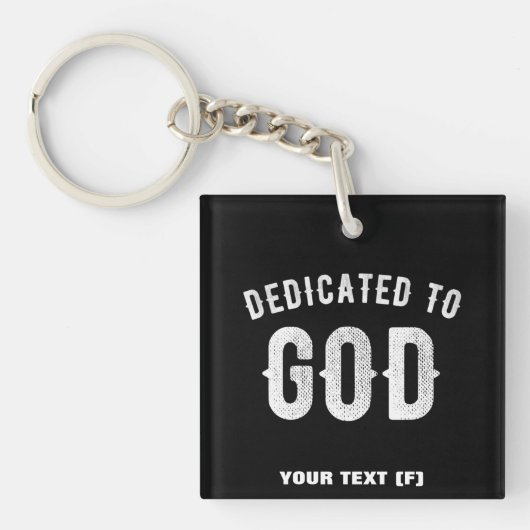 DEDICATED TO GOD  COOL WHITE TEKST SLEUTELHANGER (Voorkant)