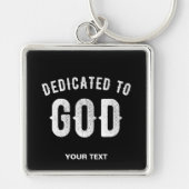 DEDICATED TO GOD COOL WHITE TEKST SLEUTELHANGER (Voorkant)