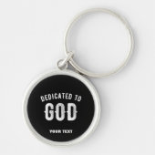 DEDICATED TO GOD  COOL WHITE TEKST SLEUTELHANGER (Voorkant)