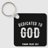 DEDICATED TO GOD  COOL WHITE TEKST SLEUTELHANGER (Voorkant)