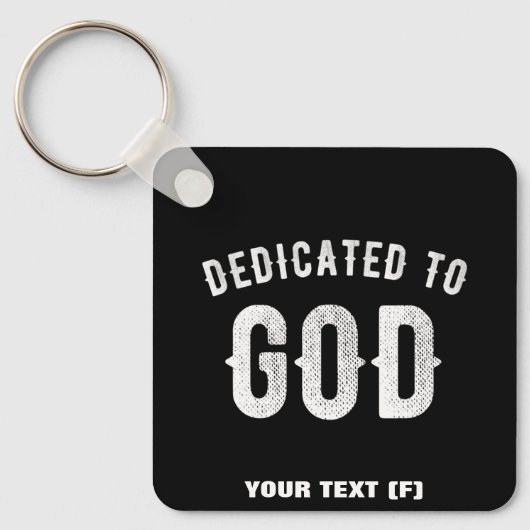 DEDICATED TO GOD  COOL WHITE TEKST SLEUTELHANGER (Voorkant)