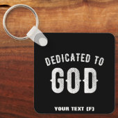 DEDICATED TO GOD  COOL WHITE TEKST SLEUTELHANGER (Voorkant)