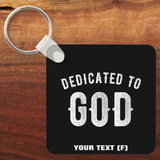 DEDICATED TO GOD  COOL WHITE TEKST SLEUTELHANGER (Voorkant)