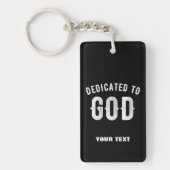 DEDICATED TO GOD COOL WHITE TEKST SLEUTELHANGER (Voorkant)