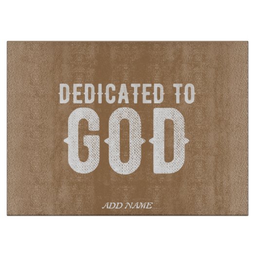 DEDICATED TO GOD COOL  WHITE TEKST SNIJPLANK (Voorkant)