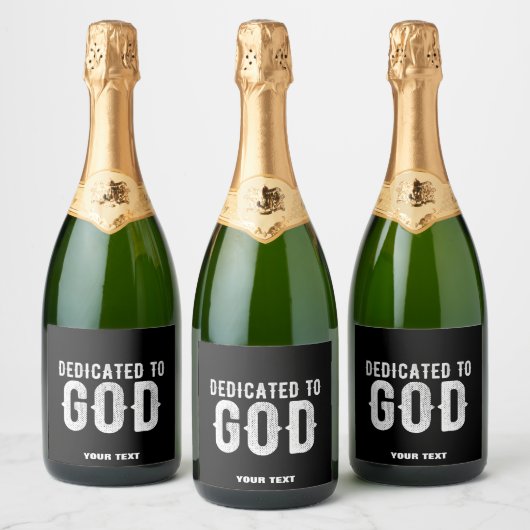 DEDICATED TO GOD COOL  WHITE TEKST SPARKLING WIJNETIKET (Flessen)