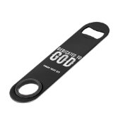 DEDICATED TO GOD COOL WHITE TEKST SPEED FLESSENOPENER (Voorkant Gekanteld)