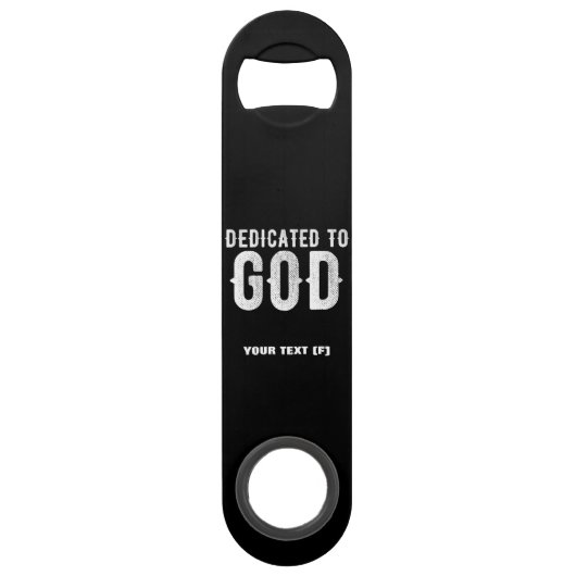 DEDICATED TO GOD COOL WHITE TEKST SPEED FLESSENOPENER (Voorkant)