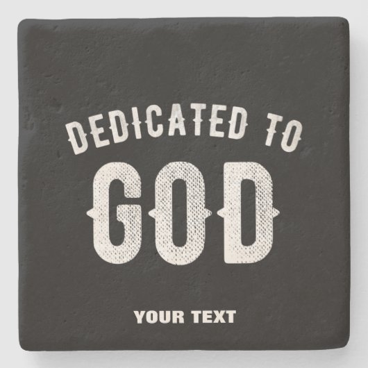 DEDICATED TO GOD  COOL WHITE TEKST STENEN ONDERZETTER (Voorkant)