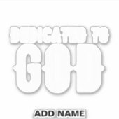 DEDICATED TO GOD COOL  WHITE TEKST STICKER (Voorkant)