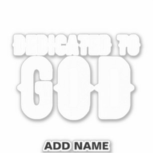 DEDICATED TO GOD COOL WHITE TEKST STICKER