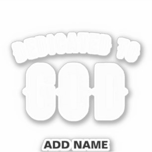 DEDICATED TO GOD COOL WHITE TEKST STICKER