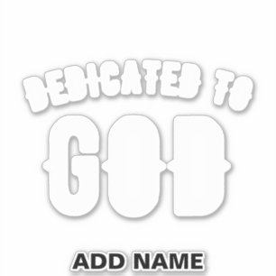 DEDICATED TO GOD COOL WHITE TEKST STICKER